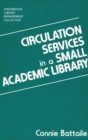 Circulation Services in a Small Academic Library - eBook