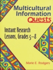 Multicultural Information Quests : Instant Research Lessons, Grades 5-8 - eBook