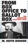 From Box Office to Ballot Box : The American Political Film - eBook