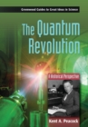 The Quantum Revolution : A Historical Perspective - eBook