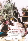 Western Daughters in Eastern Lands : British Missionary Women in Asia - eBook