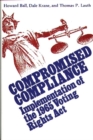 Compromised Compliance : Implementation of the 1965 Voting Rights Act - Book