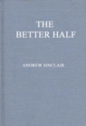 The Better Half : The Emancipation of the American Woman - Book