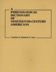 A Phrenological Dictionary of Nineteenth-Century Americans - Book