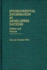 Environmental Information in Developing Nations : Politics and Policies - Book