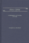 Henry James : A Bibliography of Criticism, 1975-1981 - Book