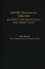 Melville Dissertations, 1924-1980 : An Annotated Bibliography and Subject Index - Book
