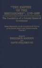 The Empire of the Bretaignes, 1175-1688: The Foundations of a Colonial System of Government : Select Documents on the Constitutional History of The British Empire and Commonwealth, Volume I - Book