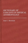 Dictionary of Concepts in Physical Anthropology - Book