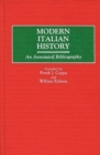 Modern Italian History : An Annotated Bibliography - Book