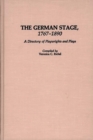 The German Stage, 1767-1890 : A Directory of Playwrights and Plays - Book