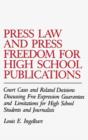 Press Law and Press Freedom for High School Publications : Court Cases and Related Decisions Discussing Free Expression Guarantees and Limitations for High School Students and Journalists - Book