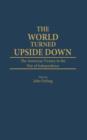 The World Turned Upside Down : The American Victory in the War of Independence - Book