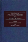Handbook of Political Theory and Policy Science - Book