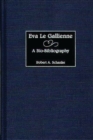 Eva Le Gallienne : A Bio-Bibliography - Book