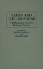 Japan and the Japanese : A Bibliographic Guide to Reference Sources - Book