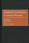 Hypertext/Hypermedia : An Annotated Bibliography - Book
