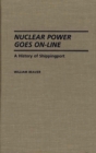 Nuclear Power Goes on-Line : A History of Shippingport - Book