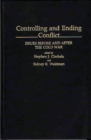 Controlling and Ending Conflict : Issues Before and After the Cold War - Book