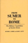 From Sumer to Rome : The Military Capabilities of Ancient Armies - Book