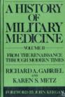 A History of Military Medicine : [2 volumes] - Book