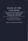 State of the Fantastic : Studies in the Theory and Practice of Fantastic Literature and Film - Book