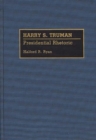Harry S. Truman : Presidential Rhetoric - Book
