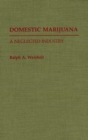 Domestic Marijuana : A Neglected Industry - Book