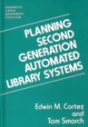 Planning Second Generation Automated Library Systems - Book