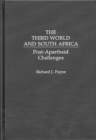 The Third World and South Africa : Post-Apartheid Challenges - Book