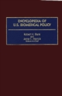 Encyclopedia of U.S. Biomedical Policy - Book