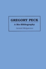 Gregory Peck : A Bio-bibliography - Book