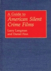 A Guide to American Silent Crime Films - Book