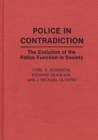 Police in Contradiction : The Evolution of the Police Function in Society - Book