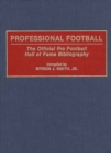Professional Football : The Official Pro Football Hall of Fame Bibliography - Book
