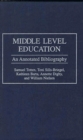 Middle Level Education : An Annotated Bibliography - Book