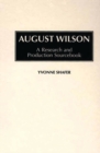 August Wilson : A Research and Production Sourcebook - Book