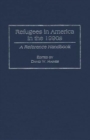 Refugees in America in the 1990s : A Reference Handbook - Book