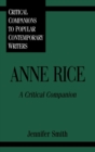 Anne Rice : A Critical Companion - Book
