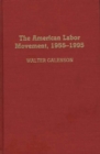 The American Labor Movement, 1955-1995 - Book