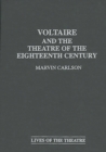 Voltaire and the Theatre of the Eighteenth Century - Book