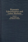 Economic Liberalization and Labor Markets - Book
