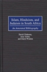 Islam, Hinduism, and Judaism in South Africa : An Annotated Bibliography - Book