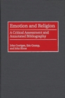 Emotion and Religion : A Critical Assessment and Annotated Bibliography - Book