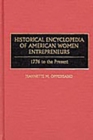 Historical Encyclopedia of American Women Entrepreneurs : 1776 to the Present - Book