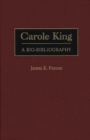 Carole King : A Bio-Bibliography - Book