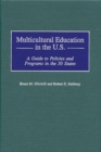 Multicultural Education in the U.S. : A Guide to Policies and Programs in the 50 States - Book