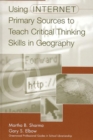 Using Internet Primary Sources to Teach Critical Thinking Skills in Geography - Book