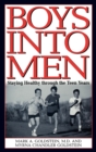 Boys into Men : Staying Healthy Through the Teen Years - Book