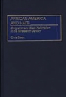 African America and Haiti : Emigration and Black Nationalism in the Nineteenth Century - Book
